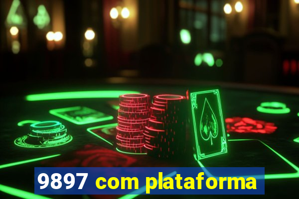 9897 com plataforma